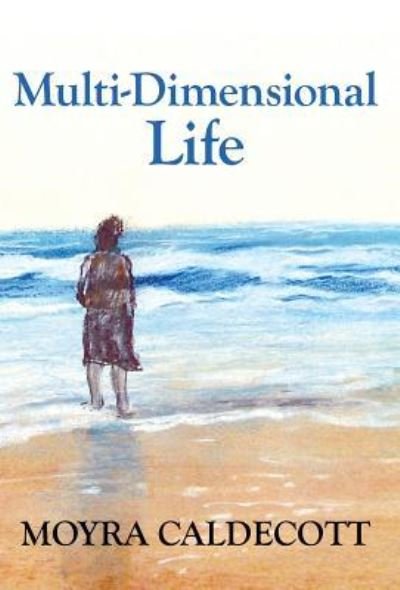 Cover for Moyra Caldecott · Multi-Dimensional Life (Innbunden bok) (2018)