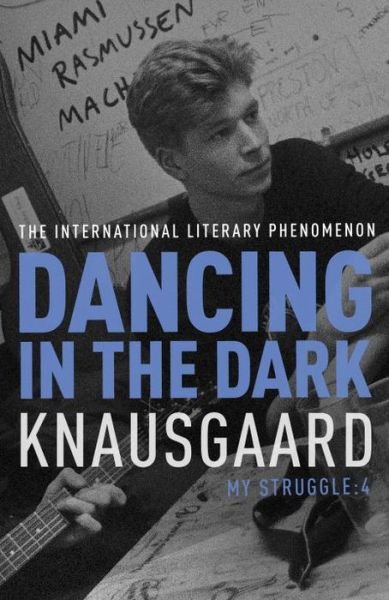 Cover for Karl Ove Knausgaard · Dancing in the Dark (Bog) (2015)