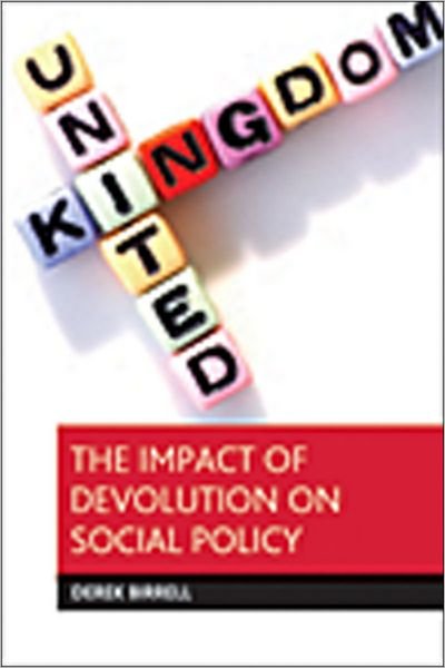 The impact of devolution on social policy - Derek Birrell - Kirjat - Policy Press - 9781847422255 - keskiviikko 9. syyskuuta 2009