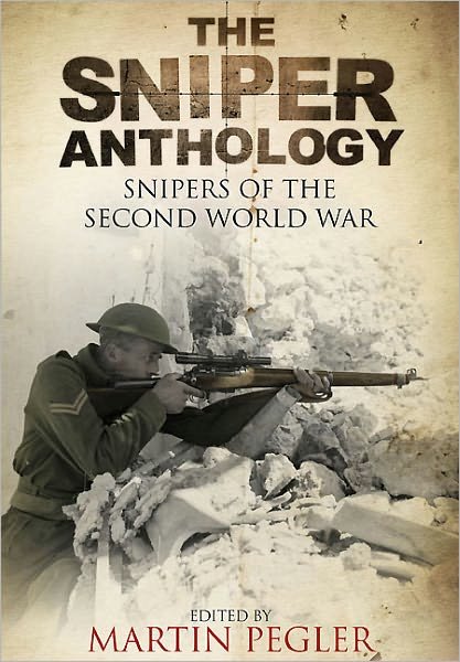 Cover for Martin Pegler · Sniper Anthology: Snipers of the Second World War (Hardcover Book) (2011)