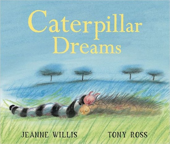 Cover for Jeanne Willis · Caterpillar Dreams (Paperback Book) (2012)