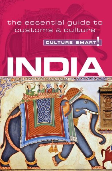 Cover for Becky Stephen · Culture Smart: Culture Smart India: The essential guide to customs &amp; culture (Book) (2010)