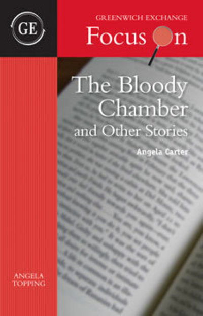 Cover for Angela Topping · The Bloody Chamber and Other Stories by Angela Carter - Focus on (Paperback Book) (2009)