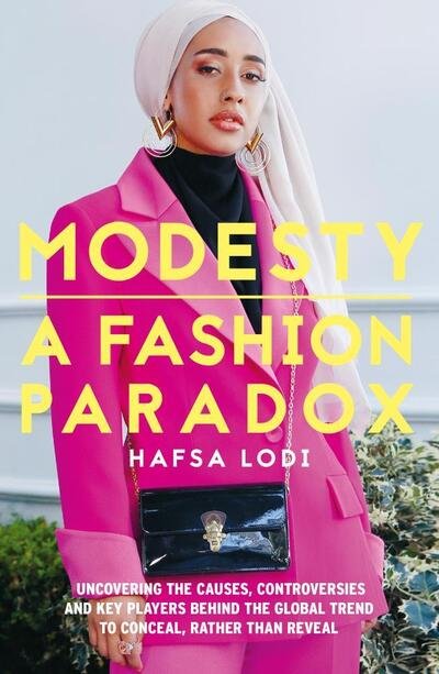 Cover for Hafsa Lodi · Modesty: A Fashion Paradox (Hardcover Book) (2020)