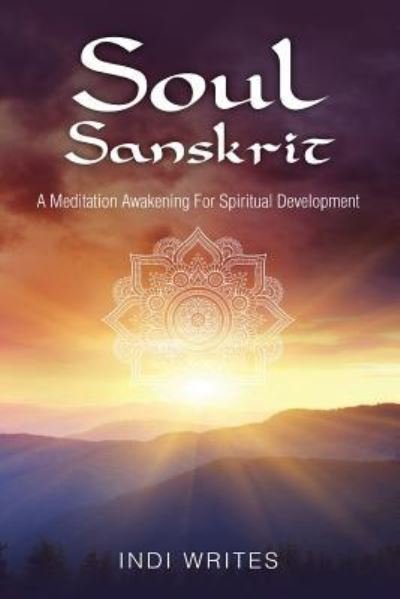 Cover for Indi Writes · Soul Sanskrit (Paperback Bog) (2018)