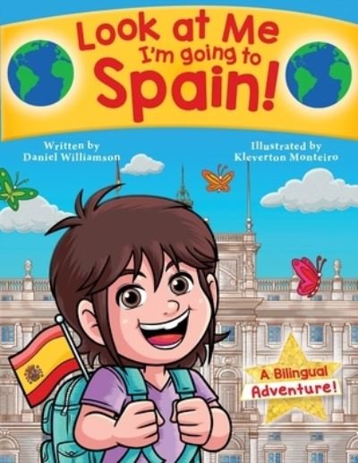 Cover for Williamson · Look at Me I'm going to Spain!: A Bilingual Adventure! - Look at Me I'm Learning (Pocketbok) (2022)