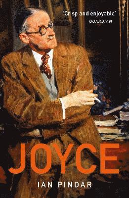 Joyce - Ian Pindar - Books - Haus Publishing - 9781914979255 - July 3, 2025