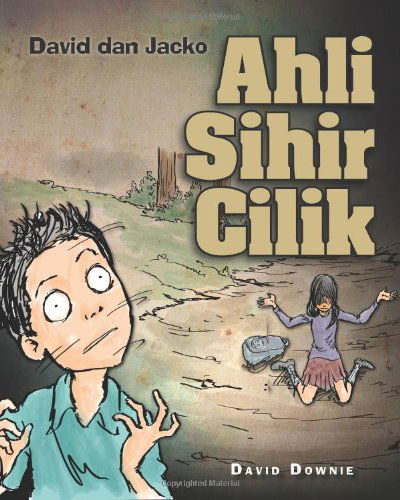 David Dan Jacko: Ahli  Sihir  Cilik - David Downie - Livres - Blue Peg Publishing - 9781922237255 - 13 avril 2014