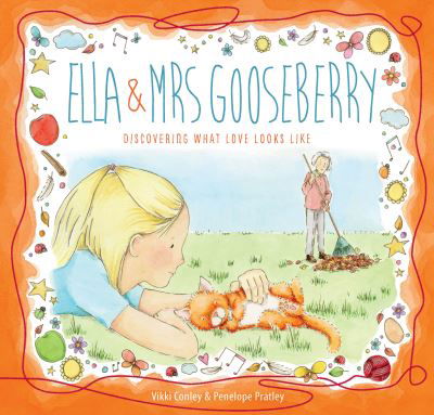 Cover for Vikki Conley · Ella and Mrs Gooseberry: Discovering What Love Looks Like (Hardcover Book) (2019)