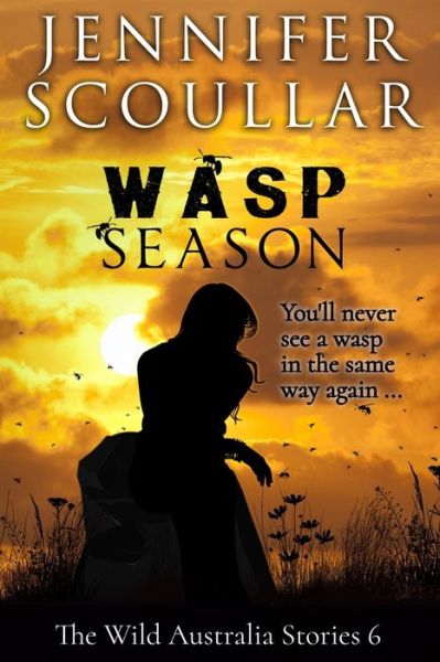 Cover for Jennifer Scoullar · Wasp Season - Wild Australia Stories (Paperback Book) (2020)