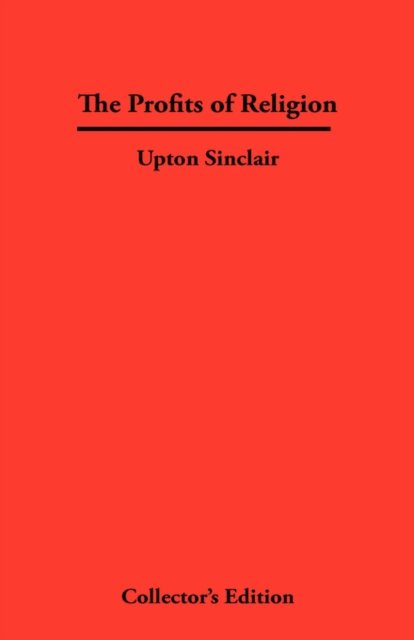 Cover for Upton Sinclair · The Profits of Religion (Hardcover Book) (2007)