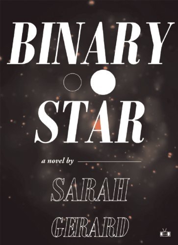 Cover for Sarah Gerard · Binary Star (Paperback Book) (2015)