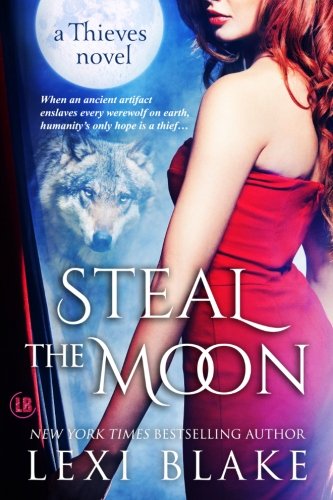 Cover for Lexi Blake · Steal the Moon (Thieves) (Volume 3) (Paperback Book) (2014)