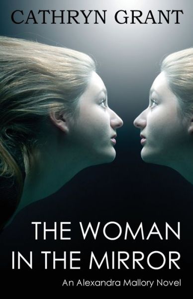 Cover for Cathryn Grant · The Woman In the Mirror (Paperback Book) (2016)