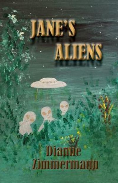 Cover for Dianne Zimmermann · Jane's Aliens (Paperback Book) (2016)