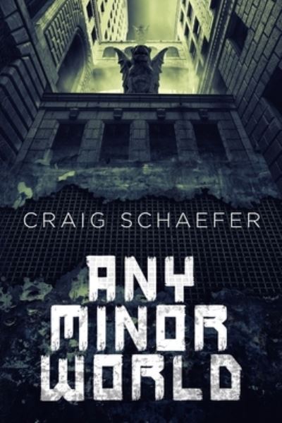 Cover for Craig Schaefer · Any Minor World (Paperback Book) (2022)