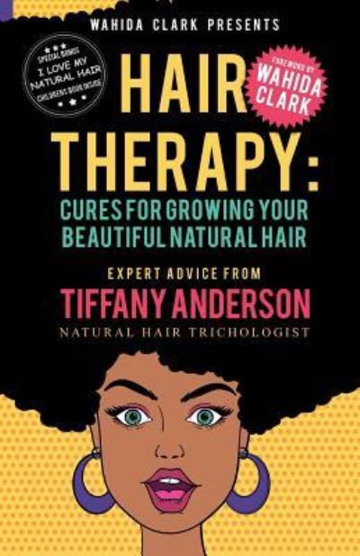 Hair Therapy - Tiffany Anderson - Books - Wahida Clark Presents Publishing, LLC - 9781944992255 - November 28, 2017