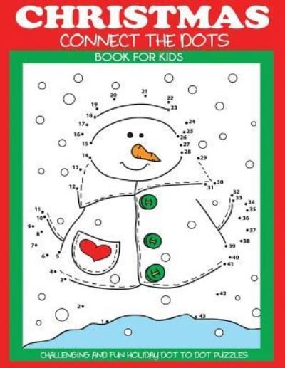 Christmas Connect the Dots Book for Kids - Dp Kids - Bøger - Dylanna Publishing, Inc. - 9781947243255 - 23. oktober 2017