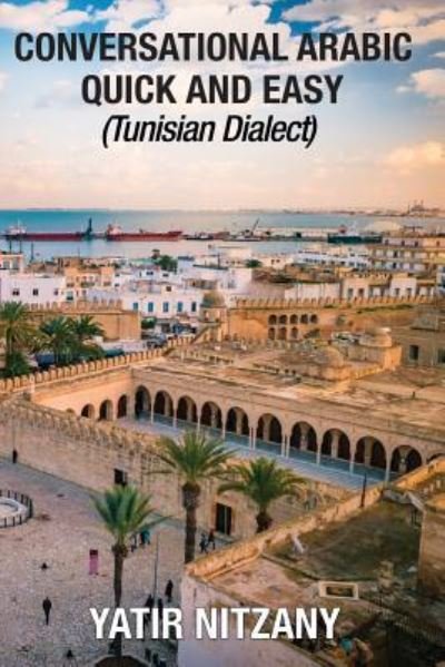 Cover for Yatir Nitzany · Conversational Arabic Quick and Easy: Tunisian Dialect (Paperback Book) (2019)