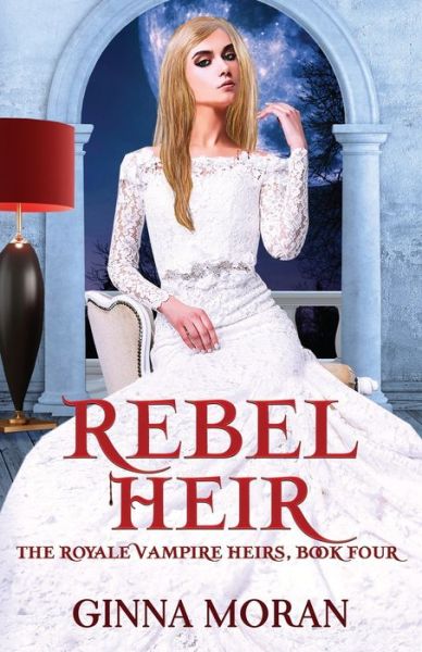 Cover for Ginna Moran · Rebel Heir (Paperback Book) (2019)