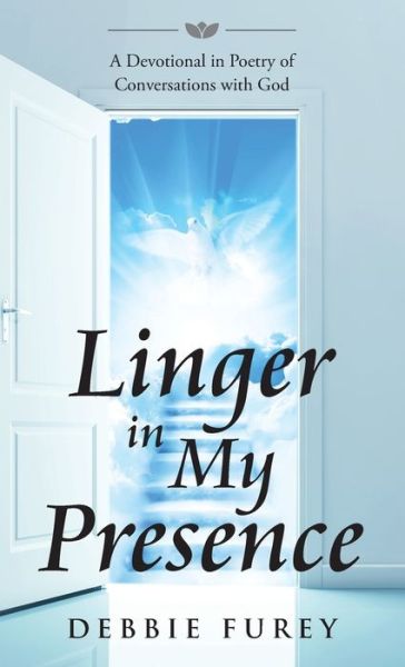 Cover for Debbie Furey · Linger in My Presence (Hardcover Book) (2020)