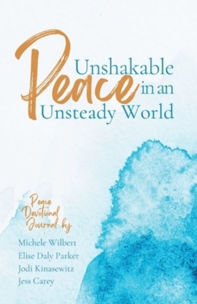 Cover for Jess Carey · Unshakable Peace in an Unsteady World (Paperback Book) (2022)