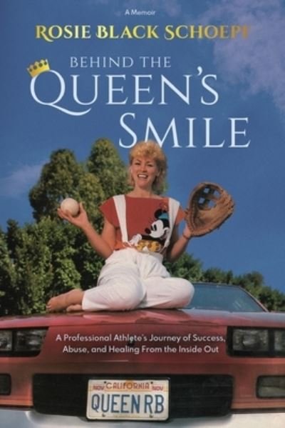 Cover for Rosie Black Schoepf · Behind the Queen's Smile (Book) (2023)