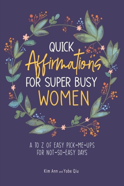 Cover for Kim Ann · Quick Affirmations for Super Busy Women (N/A) (2022)