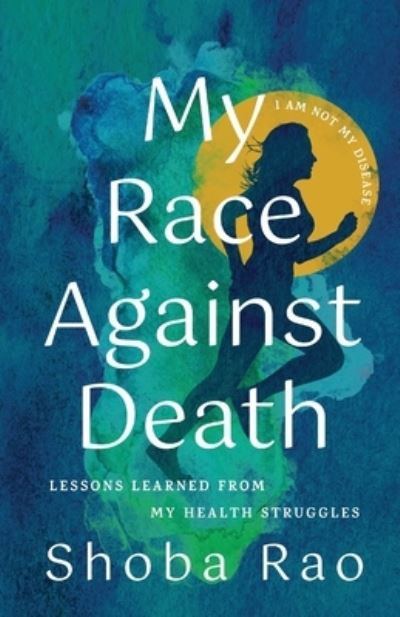 Cover for Shoba Rao · My Race Against Death (Book) (2023)