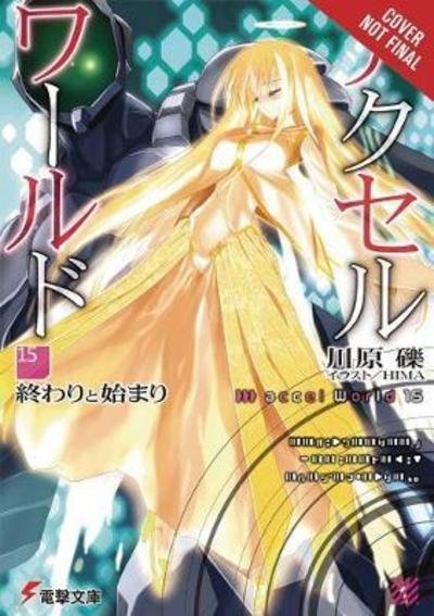 Cover for Reki Kawahara · Accel World, Vol. 15 (light novel) (Pocketbok) (2018)