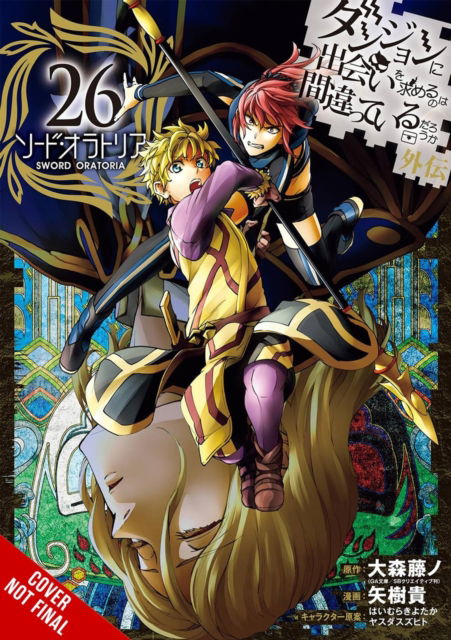 Is It Wrong to Try to Pick Up Girls in a Dungeon? On the Side: Sword Oratoria, Vol. 26 (manga) - Andrew Gaippe - Books - Little, Brown & Company - 9781975398255 - September 25, 2025