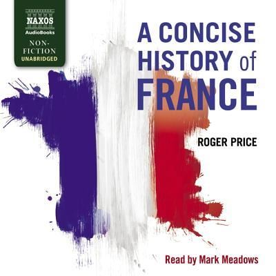 Cover for Roger Price · A Concise History of France Lib/E (CD) (2019)