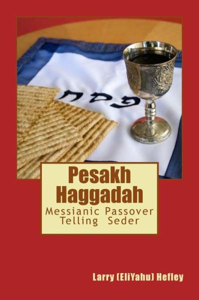 Cover for Larry (EliYahu) Hefley · Pesakh Haggadah (Paperback Book) (2018)