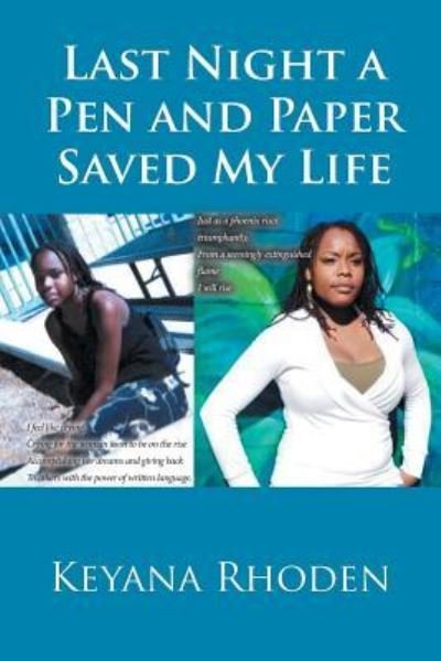 Cover for Keyana Rhoden · Last Night a Pen and Paper Saved My Life (Taschenbuch) (2018)