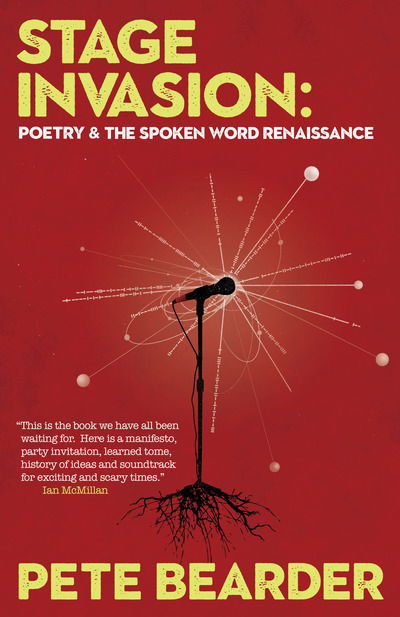 Cover for Pete Bearder · Stage Invasion: Poetry &amp; the Spoken Word Renaissance (Paperback Book) (2019)