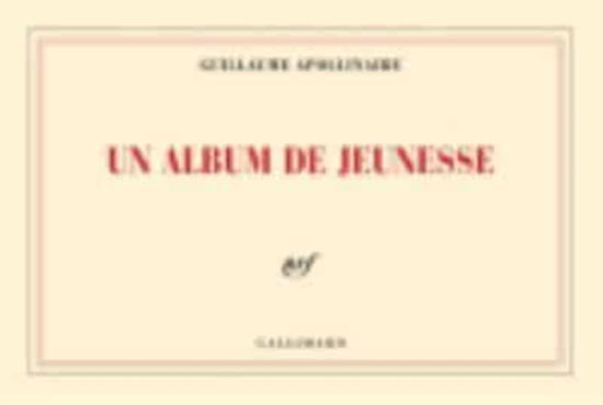 Cover for Guillaume Apollinaire · Un album de jeunesse (MERCH) (2015)