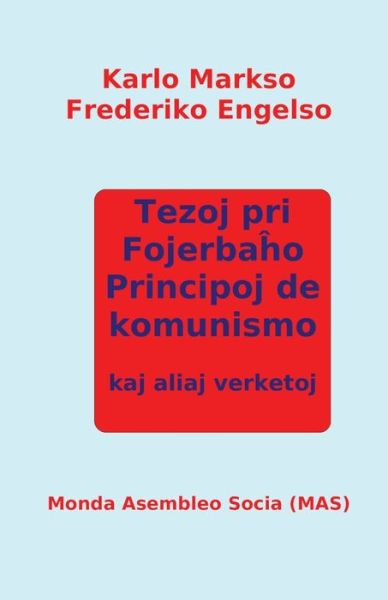 Cover for Karlo Markso · Tezoj pri Fojerba?o, Principoj de komunismo kaj aliaj verketoj (Pocketbok) (2020)