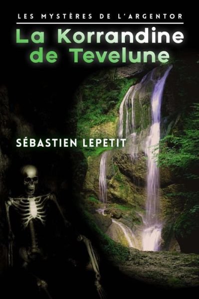 Cover for Sébastien Lepetit · La Korrandine De Tevelune (Paperback Book) [French, 1 edition] (2014)
