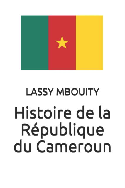 Cover for Lassy Mbouity · Histoire de la Republique du Cameroun (Paperback Book) (2021)