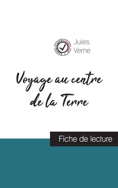 Cover for Jules Verne · Voyage au centre de la Terre de Jules Verne (fiche de lecture et analyse complete de l'oeuvre) (Paperback Bog) (2023)
