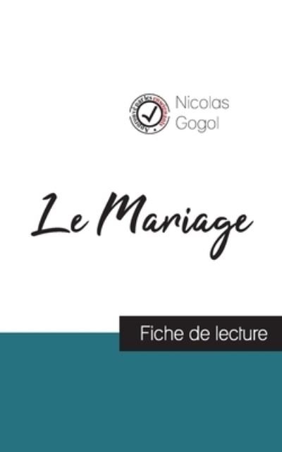 Cover for Nicolas Gogol · Le Mariage de Nicolas Gogol (fiche de lecture et analyse complete de l'oeuvre) (Taschenbuch) (2023)