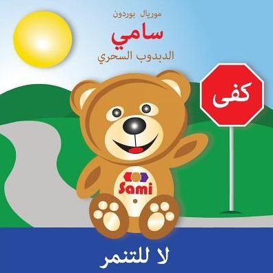 Sami the Magic Bear - No to Bullying! - Murielle Bourdon - Books - Murielle Bourdon Auteur - 9782924526255 - October 21, 2016