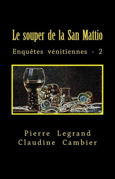 Le souper de la San Mattio - Claudine Cambier - Books - Legrand - 9782930804255 - December 5, 2015