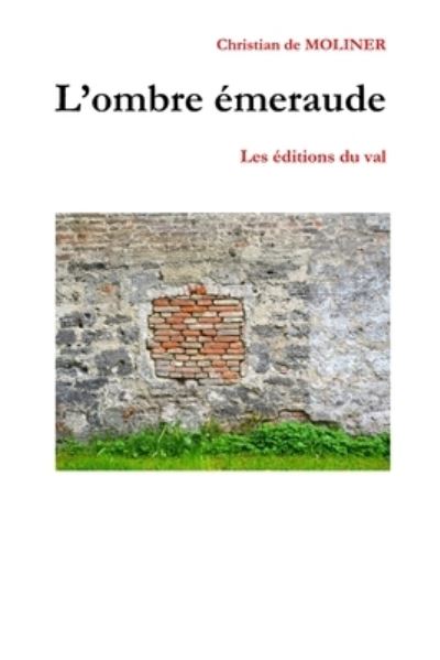Cover for Christian de MOLINER · L'ombre emeraude (Paperback Book) (2020)