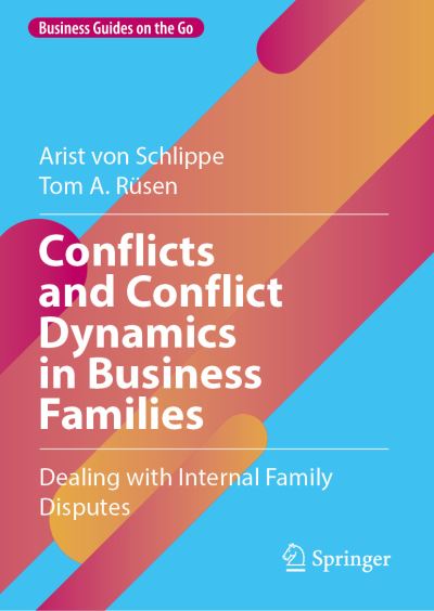 Cover for Arist Von Schlippe · Conflicts and Conflict Dynamics in Business Families: Dealing with Internal Family Disputes - Business Guides on the Go (Hardcover Book) [2024 edition] (2024)