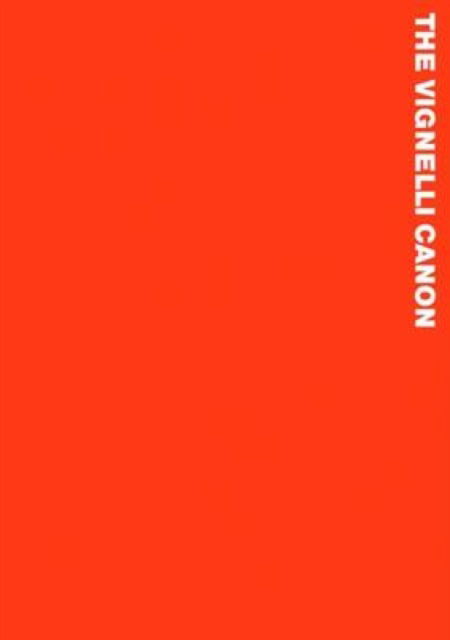 Vignelli Canon - Massimo Vignelli - Books - Lars Muller Publishers - 9783037782255 - October 1, 2010