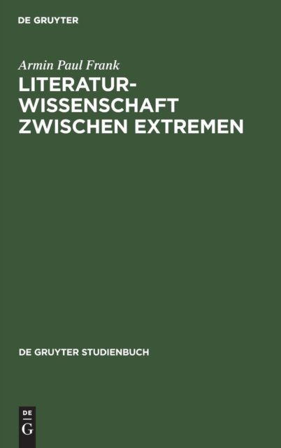 Cover for Armin Paul Frank · Literaturwissenschaft zwischen Extremen (Book) [1. Aufl. edition] (1977)