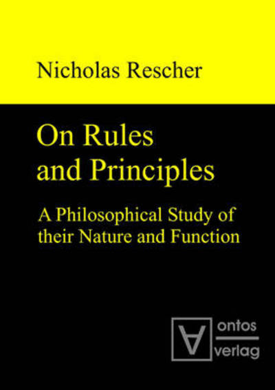 Cover for Nicholas Rescher · On Rules and Principles (Hardcover Book) (2010)