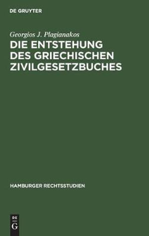 Cover for Georgios J. Plagianakos · Entstehung des Griechischen Zivilgesetzbuches (Book) (1963)