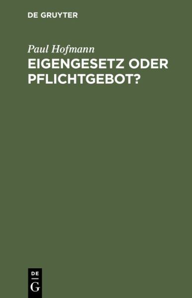 Cover for Paul Hofmann · Eigengesetz Oder Pflichtgebot? (Buch) (2021)